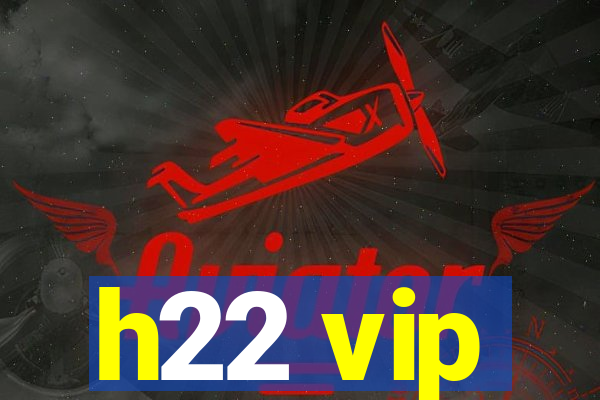 h22 vip